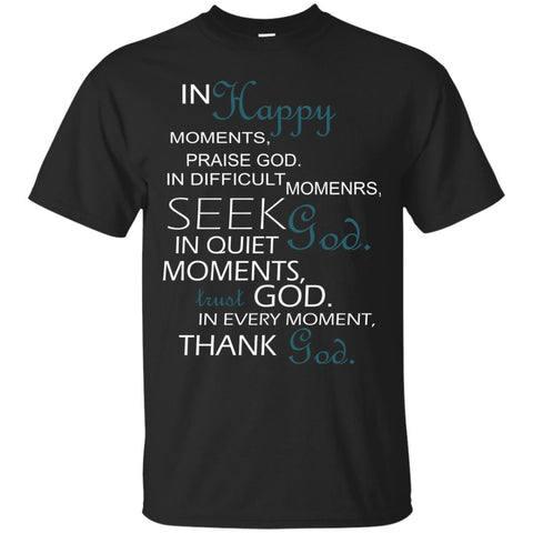 Christian Jesus T shirts In Happy Moments Praise God Hoodies Sweatshirts