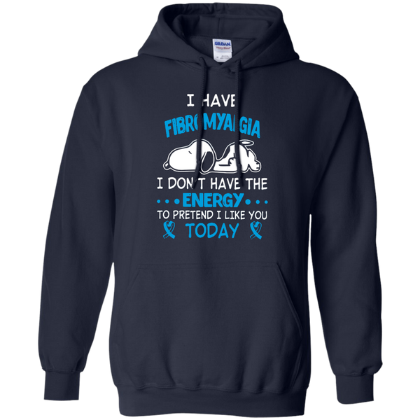 Fibromyalgia Snoopy T shirts I Don't Have Energy To Pretend I Like You Today Hoodies Sweatshirts