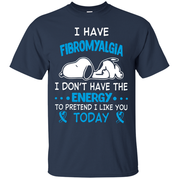 Fibromyalgia Snoopy T shirts I Don't Have Energy To Pretend I Like You Today Hoodies Sweatshirts