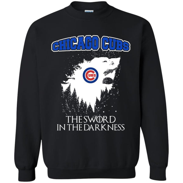 Chicago Cubs Game Of Thrones T shirts The Sword In The Darkness Hoodies Sweatshirts
