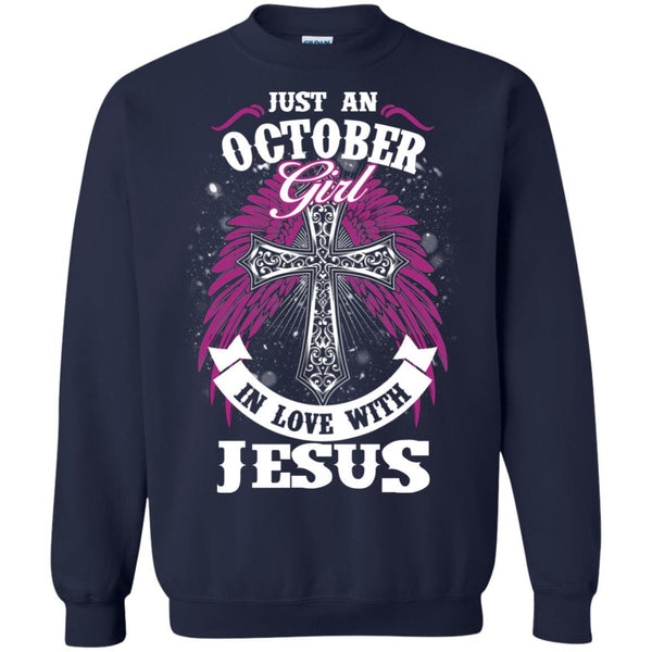 Christian Jesus T shirts Just An October Girl In Love With Jesus Hoodies Sweatshirts