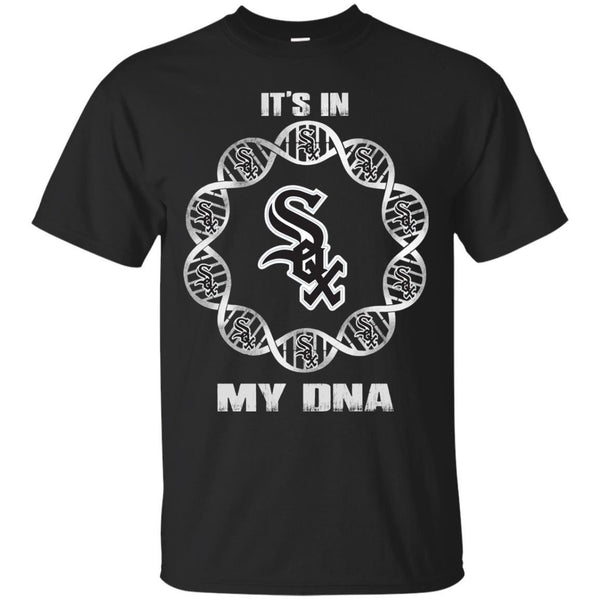 Chicago White Sox T shirts It's In My DNA Hoodies Sweatshirts