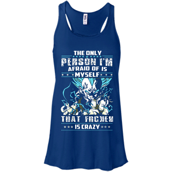 Dragon Ball Z Vegeta T shirts The Only Person I Am Afraid Of Is Myself Hoodies Sweatshirts