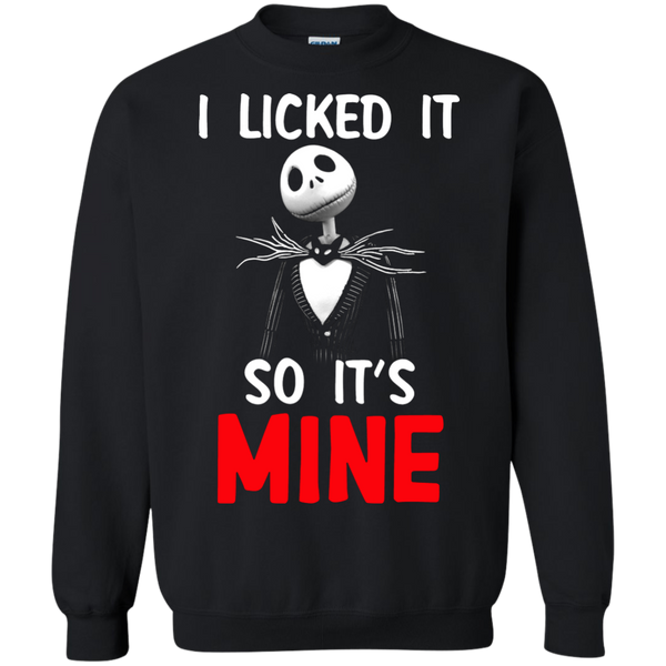 Jack Skellington T shirts I Licked It So It's Mine Hoodies Sweatshirts