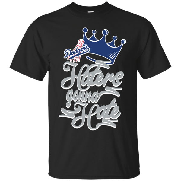 Dodgers T shirts Haters Gonna Hate Hoodies Sweatshirts