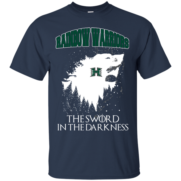Hawaii Rainbow Warriors Game Of Thrones T shirts The Sword In The Darkness Hoodies Sweatshirts