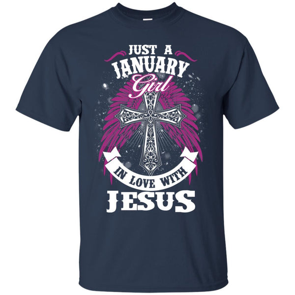 Christian Jesus T shirts Just A January Girl In Love With Jesus Hoodies Sweatshirts