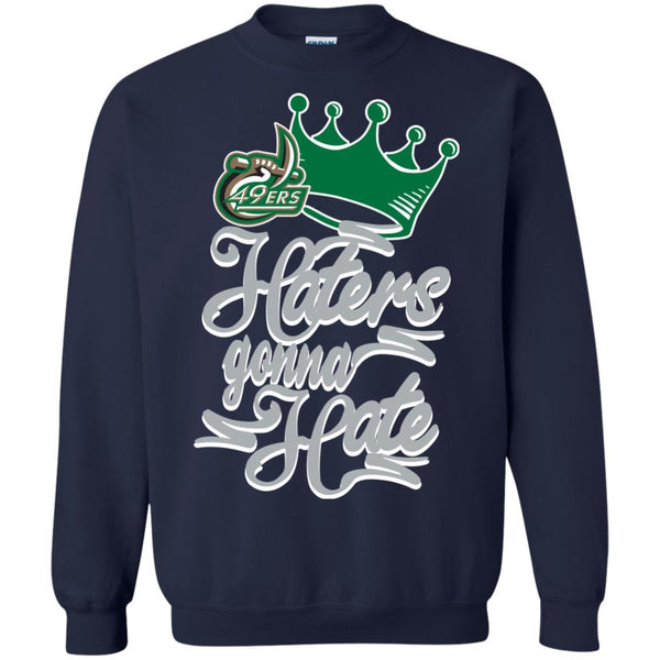 Charlotte 49ERS T shirts Haters Gonna Hate Hoodies Sweatshirts