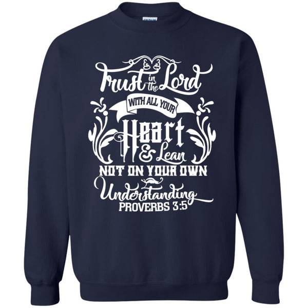 Christian Jesus T shirts Trust In The Lord With All Your Heart Hoodies Sweatshirts