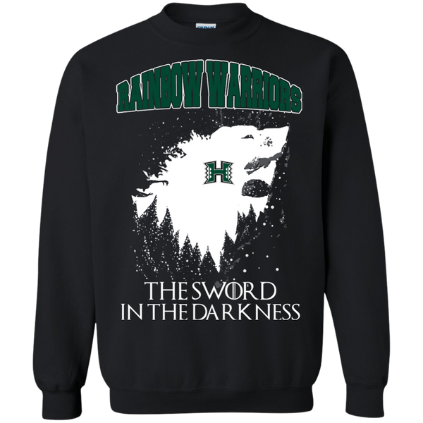Hawaii Rainbow Warriors Game Of Thrones T shirts The Sword In The Darkness Hoodies Sweatshirts