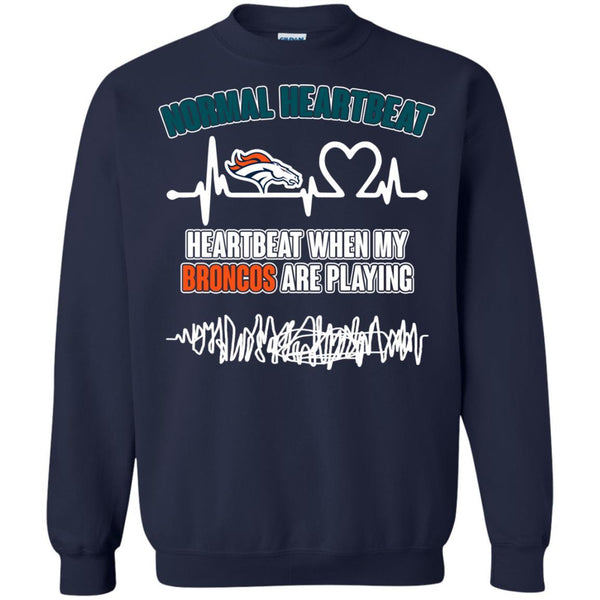 Denver Broncos T shirts Heartbeat When My Broncos Playing Hoodies Sweatshirts