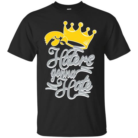 Iowa Hawkeyes T shirts Haters Gonna Hate Hoodies Sweatshirts
