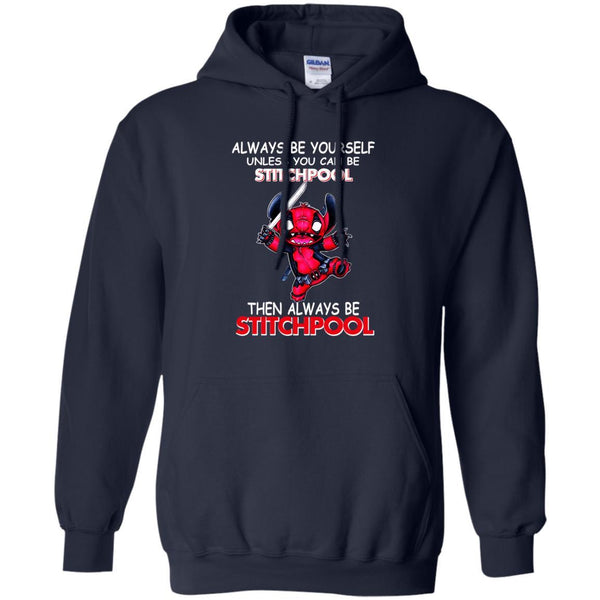 Deadpool Stitch T shirts Always Be Yourself Then Always Be Stitchpool Hoodies Sweatshirts