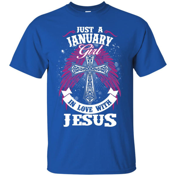 Christian Jesus T shirts Just A January Girl In Love With Jesus Hoodies Sweatshirts