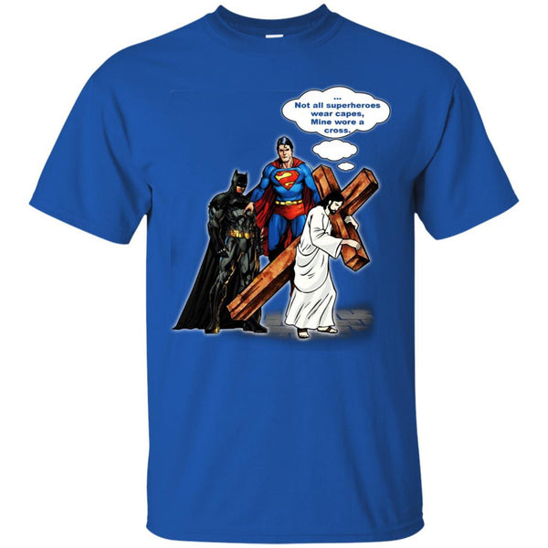 Christian Jesus T shirts Batman Superman Not All Superheroes Wear Capes Mine Wore A Cross Hoodies Sweatshirts