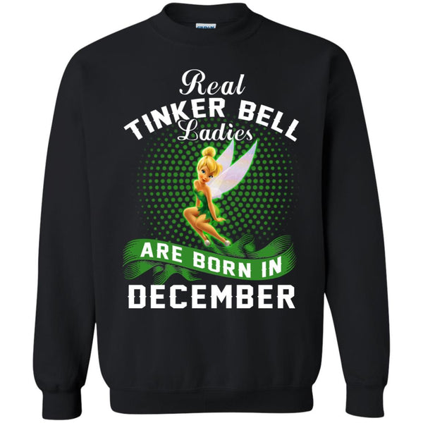 December Tinker Bell T shirts Real Tinker Bell Ladies Are Born In December Hoodies Sweatshirts