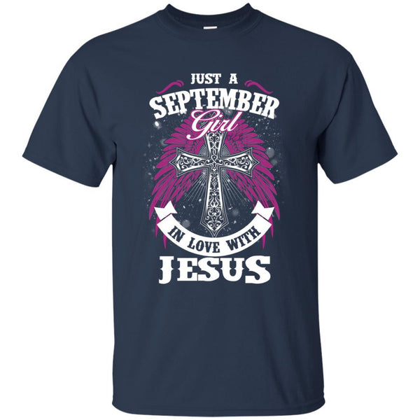 Christian Jesus T shirts Just A September Girl In Love With Jesus Hoodies Sweatshirts