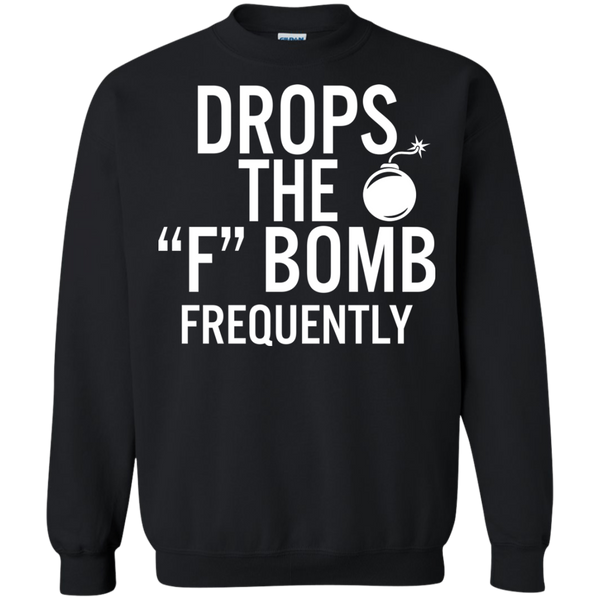 Drops The F Bomb Frequently Hoodies Sweatshirts