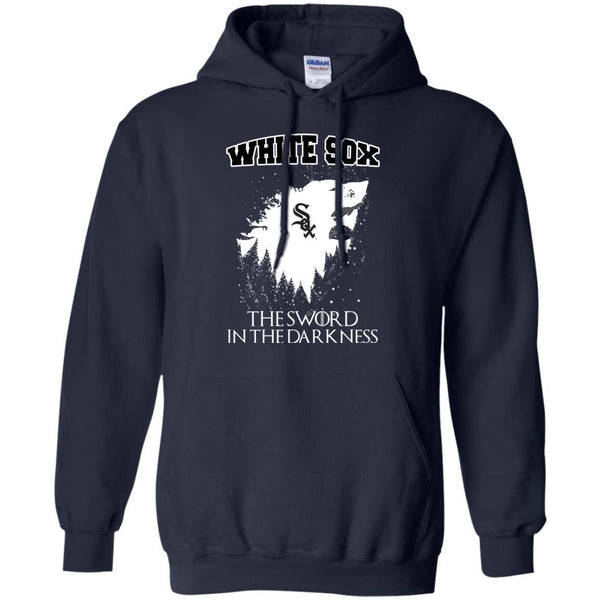 Chicago White Sox Game Of Thrones T shirts The Sword In The Darkness Hoodies Sweatshirts
