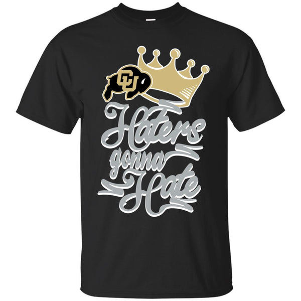 Colorado Buffaloes T shirts Haters Gonna Hate Hoodies Sweatshirts