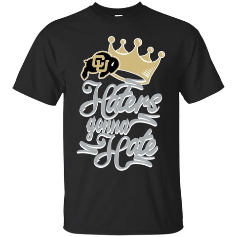 Colorado Buffaloes T shirts Haters Gonna Hate Hoodies Sweatshirts