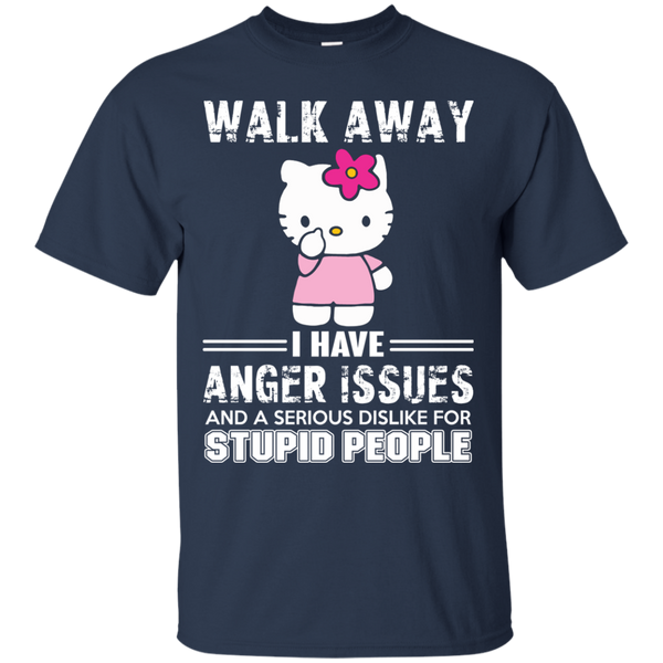 Hello Kitty T shirts Walk Away I Have Anger Issues Hoodies Sweatshirts