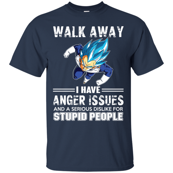 Dragon Ball Z Vegeta T shirts Walk Away I Have Anger Issues Hoodies Sweatshirts