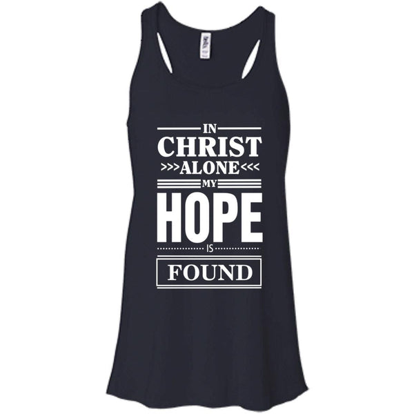 Christian Jesus T shirts In Christ Alone My Hope Is Found Hoodies Sweatshirts