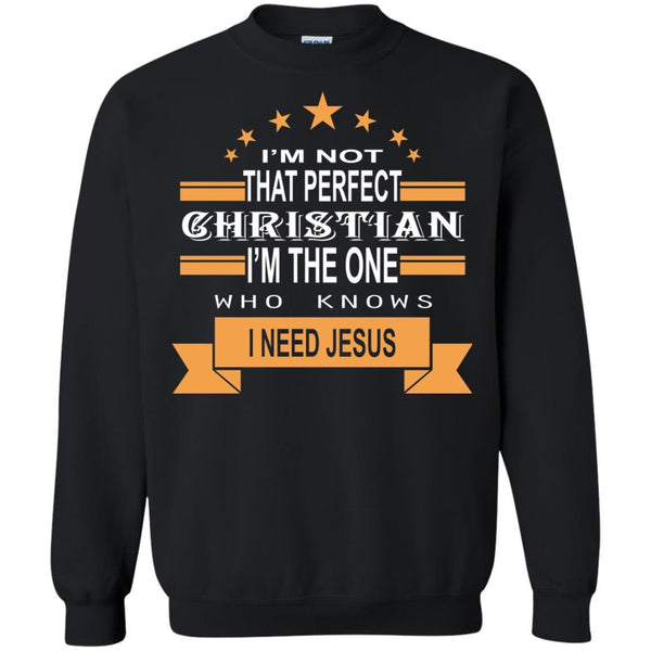 Christian Jesus T shirts I Am The One Who Knows I Need Jesus Hoodies Sweatshirts