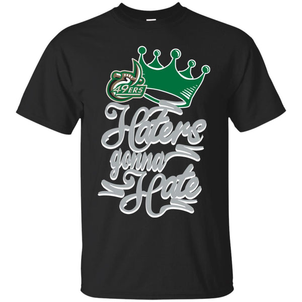 Charlotte 49ERS T shirts Haters Gonna Hate Hoodies Sweatshirts