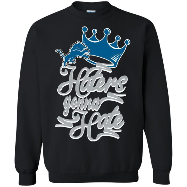 Detroit Lions T shirts Haters Gonna Hate Hoodies Sweatshirts