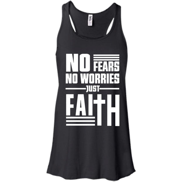 Christian Jesus T shirts No Fears No Worries Just Faith Hoodies Sweatshirts