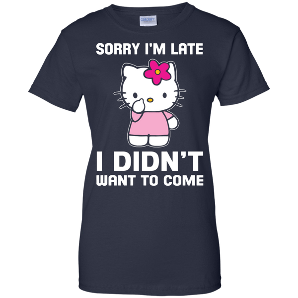 Hello Kitty T shirts I'm Late I Didn't Want To Come Hoodies Sweatshirts