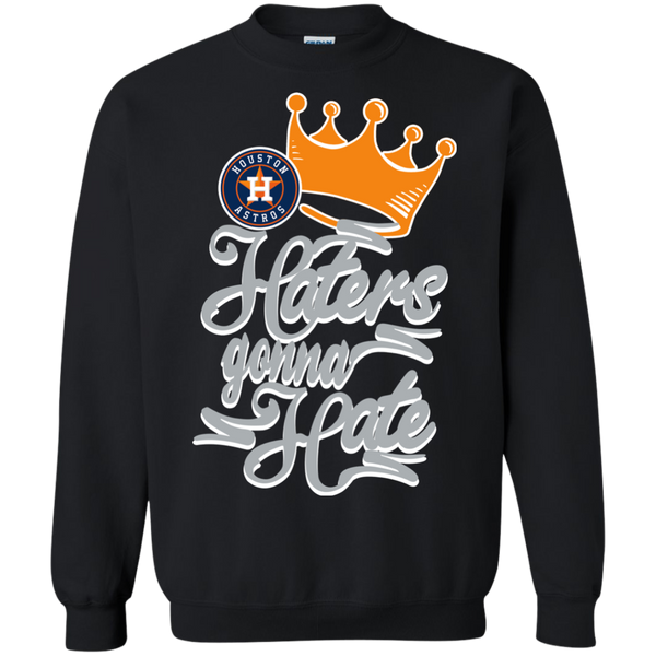 Houston Astros T shirts Haters Gonna Hate Hoodies Sweatshirts