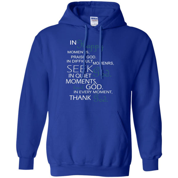 Christian Jesus T shirts In Happy Moments Praise God Hoodies Sweatshirts
