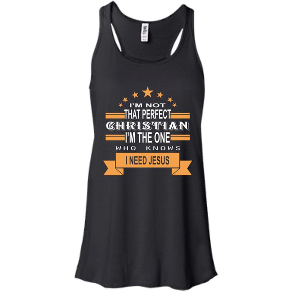 Christian Jesus T shirts I Am The One Who Knows I Need Jesus Hoodies Sweatshirts