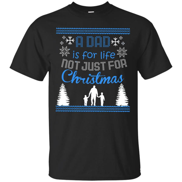 Christmas Father T shirts A Dad Is For Life