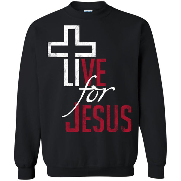 Christian Jesus T shirts Live For Jesus Hoodies Sweatshirts