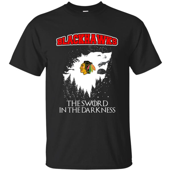 Chicago Blackhawks Game Of Thrones T shirts The Sword In The Darkness Hoodies Sweatshirts