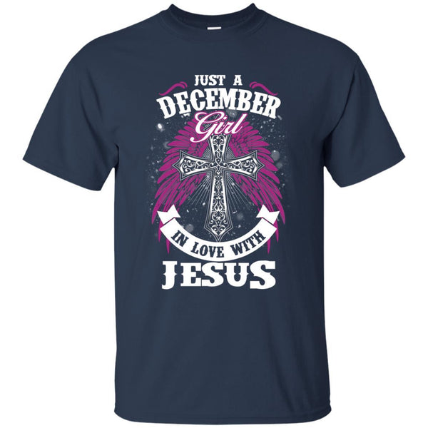 Christian Jesus T shirts Just A December Girl In Love With Jesus Hoodies Sweatshirts