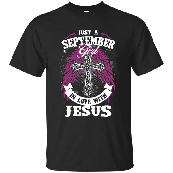 Christian Jesus T shirts Just A September Girl In Love With Jesus Hoodies Sweatshirts
