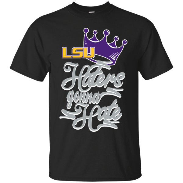 Lsu Tigers T shirts Haters Gonna Hate Hoodies Sweatshirts