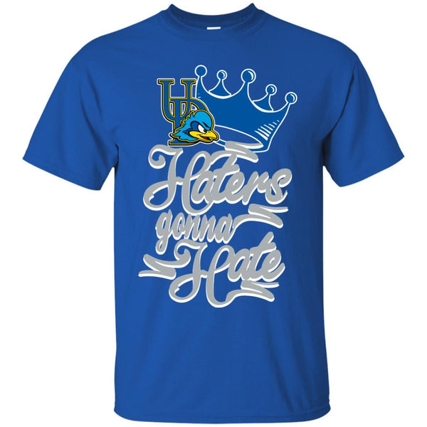 Delaware Fightin' Blue Hens T shirts Haters Gonna Hate Hoodies Sweatshirts