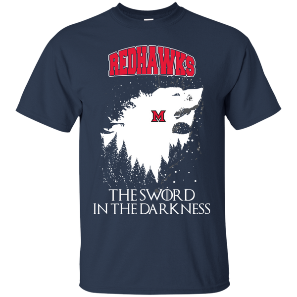 Miami (OH) RedHawks Game Of Thrones T shirts The Sword In The Darkness Hoodies Sweatshirts