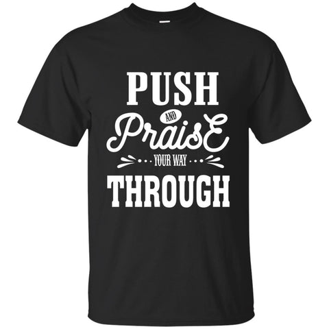 Christian Jesus T shirts Push And Praise Your Way Through Hoodies Sweatshirts