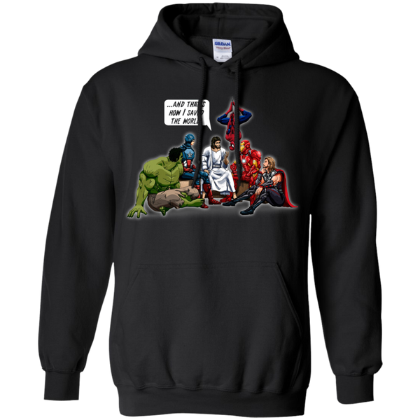 Hulk Captain America Spiderman Ironman Thor Christians Jesus T shirts That's How I Saved The World Hoodies Sweatshirts
