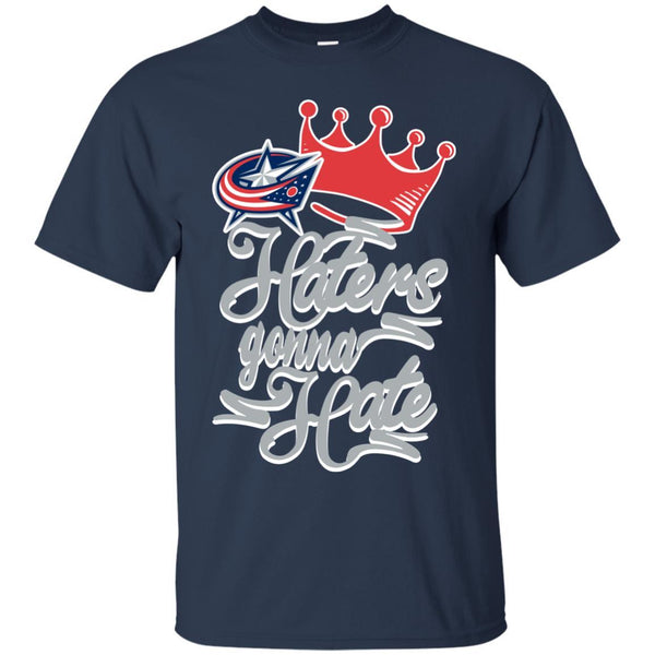 Columbus Blue Jackets T shirts Haters Gonna Hate Hoodies Sweatshirts