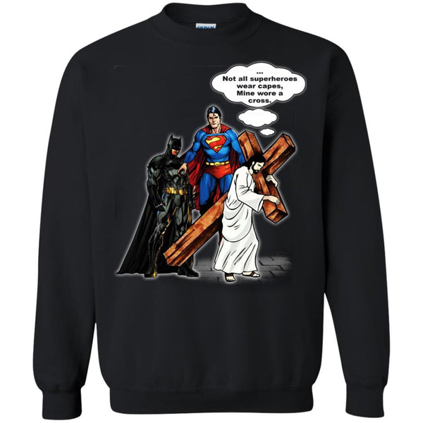 Christian Jesus T shirts Batman Superman Not All Superheroes Wear Capes Mine Wore A Cross Hoodies Sweatshirts