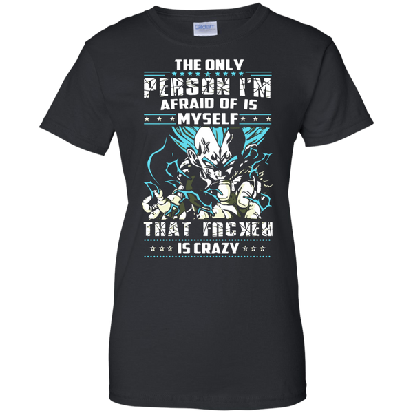 Dragon Ball Z Vegeta T shirts The Only Person I Am Afraid Of Is Myself Hoodies Sweatshirts