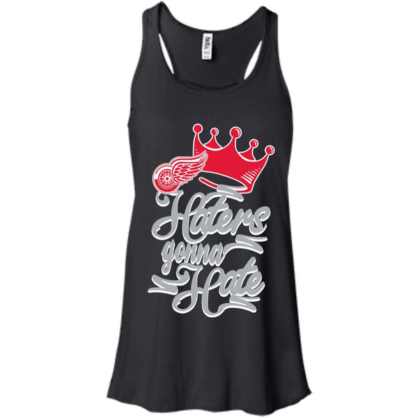 Detroit Red Wings T shirts Haters Gonna Hate Hoodies Sweatshirts